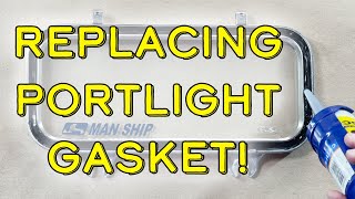 How to Replace Portlight Gasket [upl. by Asirrac]