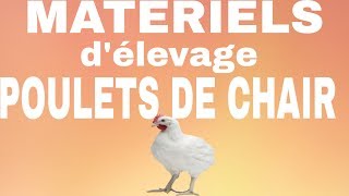 MATÉRIEL D ÉLEVAGE DE POULETS DE CHAIR [upl. by Enogitna]