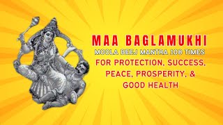 Baglamukhi Mantra Maa Bagalamukhi Mantra 108 Times for Protection Success Prosperity ampGood Health [upl. by Kilam]