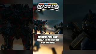 Why Sentinel Prime Refuse the Matrix of Leadership  edformers transformers [upl. by Delmor]