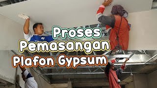 PROSES PEMASANGAN ATAP PLAFON GYPSUM [upl. by Stclair830]