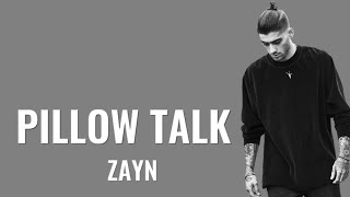 Zayn  Pillow Talk Lyrics [upl. by Honig]