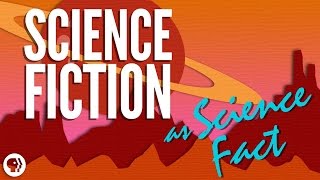 When Science FICTION Becomes Science FACT [upl. by Harsho]