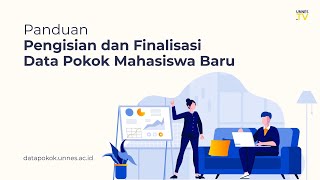 UNNES TV  Panduan Pengisian dan Finalisasi Data Pokok Mahasiswa Baru UNNES [upl. by Rene]