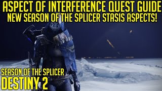 Aspect Of Interference Quest Guide  New Stasis Aspects  Destiny 2 [upl. by Colby]