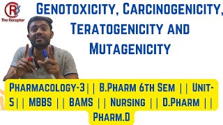 Genotoxicity Carcinogenicity  Teratogenicity  Mutagenicity  BPharm 6th Sem Pharmacology3 [upl. by Rooney]