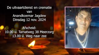 De uitvaartdienst en crematie van Anandkoemar Jagdew Dinsdag 12 nov 2024 [upl. by Yhtommit332]