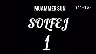 Muammer Sun Solfej 1 11  15 70 BPM [upl. by Ttemme840]