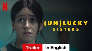 Unlucky Sisters  Trailer in English  Netflix [upl. by Fredericka]