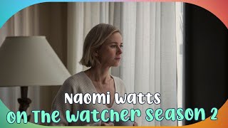 Naomi Watts BREAKS Silence on The Watcher Season 2 Update [upl. by Hartill]