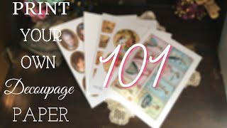 PRINTING DECOUPAGE PAPERS AT HOME  SIMPLE GUIDE TO PRINTERS AND PAPERS [upl. by Asena]