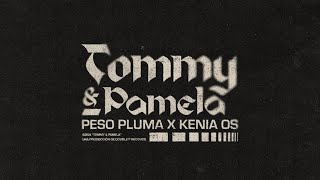 TOMMY amp PAMELA Lyric Video  Peso Pluma Kenia Os [upl. by Navad]