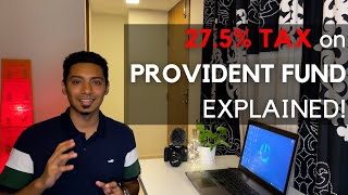 275 TAX on PROVIDENT FUND Explained [upl. by Fauch107]