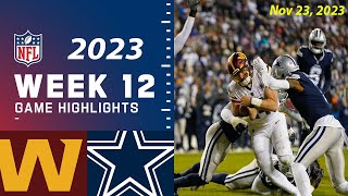 Washington Commanders vs Dallas Cowboys 112323 FULL GAME Week 12  NFL Highlights Today [upl. by Aleris]