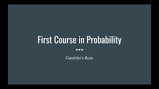 55 Gamblers Ruin First Course in Probability [upl. by Rickert524]