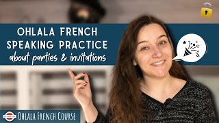 French Conversation Practice  Fêtes et invitations [upl. by Ahsercul]