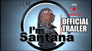 IM SANTANA THE MOVIE  Official Trailer  LEXO TV  CARIBBEAN CYBER STREAM [upl. by Norok]