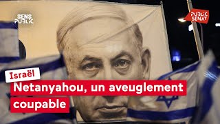 Israël  Netanyahou un aveuglement coupable [upl. by Betty]