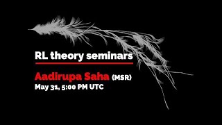 RL theory seminar Aadirupa Saha [upl. by Ellierim]