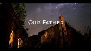 The Our Father HD [upl. by Stanwin505]