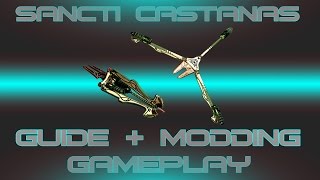 Warframe SANCTI CASTANAS  Build Guide Moddung  Gameplay  Deutsch  German  HD 60FPS [upl. by Ezarras664]