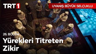 Yürekleri Titreten Zikir Sahnesi  Uyanış Büyük Selçuklu 26 Bölüm [upl. by Zzabahs]