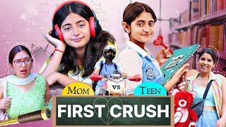 School First Crush  MOM vs TEEN  School Ka PYAAR  MyMissAnand [upl. by Lilias77]