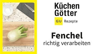 Fenchel schneiden  Fenchel richtig zubereiten  Fenchel Strunk entfernen  Howto Küchengötter [upl. by Adiesirb]