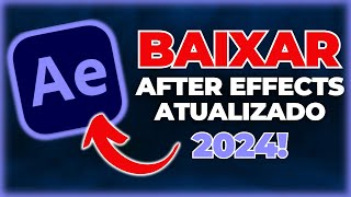 COMO BAIXAR E INSTALAR AFTER EFFECTS 2024 COMPLETO CRACKEADO [upl. by Aratahc]