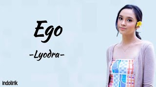 Lyodra  Ego  Lirik Lagu [upl. by Eronaele794]