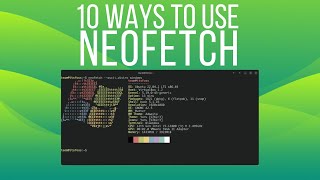 10 Ways to Use the Neofetch Command in Linux [upl. by Nakah330]