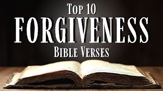 Top 10 Bible Verses About FORGIVENESS KJV With Inspirational Explanation [upl. by Dorren680]