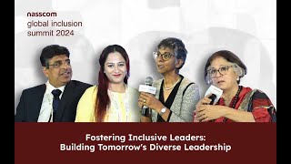 Fostering Inclusive Leaders Building Tomorrows Diverse Leadership  nasscom GIS [upl. by Erlina]