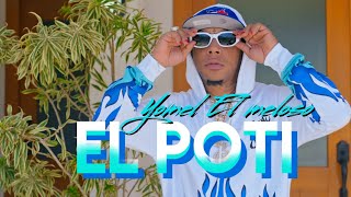 Yomel El Meloso  El Poti🍆 Video Official [upl. by Menashem]