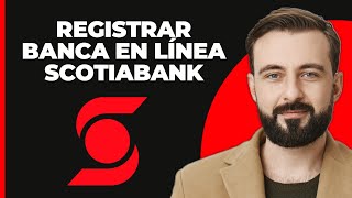 ¡Scotiabank Online Banking Registration  Scotiabank Mobile Banking Sign Up [upl. by Milore]