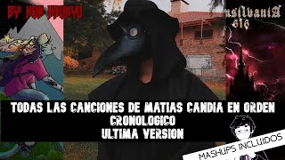 TODAS LAS CANCIONES DE MatiasCandia  Too Yugan EN ORDEN CRONOLOGICO ULTIMA VERSION [upl. by Kcirted506]