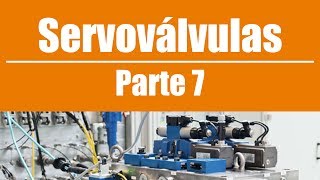 Servoválvulas  Parte 7 [upl. by Jeritah684]