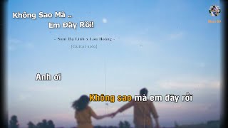 KHÔNG SAO MÀ EM ĐÂY RỒI  SUNI HẠ LINH ft Lou Hoàng Guitar beat solo karaoke  Muối SV [upl. by Ormand]