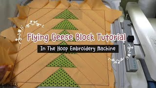 Flying Geese Block Tutorial  In The Hoop  Embroidery Machine [upl. by Revert]