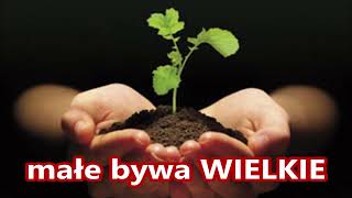 małe bywa WIELKIE [upl. by Nivlak]