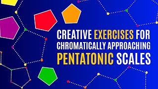 Creative Exercises for chromatically approaching pentatonic scales [upl. by Hansel]