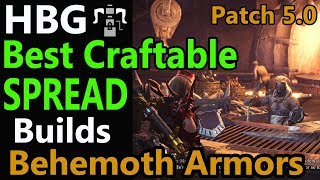 MHW Best Crafted Spread HBG Builds  100 Affinity  Glutton Alternative  Mixed Set  Behemoth [upl. by Tiat874]