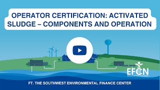 Operator Certification Activated Sludge – Components and Operation Part 1 [upl. by Jackie]