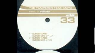 Tamperer  Feel It Klubbheads Klubb Mix 1998 [upl. by Daeriam566]