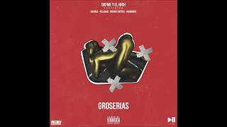 Groserías  AUDIO Dayme amp El High Ft Gaviria Bryant Myers Polakan Anonimus [upl. by Ahsac]