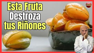 🔴 ¿PORQUE LA CARAMBOLA ES UNA FRUTA TAN PELIGROSA PARA TU RIÑÓN 🆘 [upl. by Hoxie444]