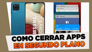 Como Cerrar las Aplicaciones Abiertas en Segundo Plano en Samsung Galaxy A12 [upl. by Harrison485]