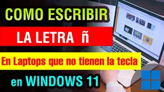 Como escribir la ñ en teclado ingles Windows 11 pc o laptop que no tienen la tecla ñ [upl. by Enirahtac]