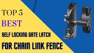 Top 5 Best Self Locking Gate Latch For Chain Link Fence [upl. by Ymot18]