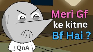 Meri GF ke kitne BF hai  QnA [upl. by Rocker]